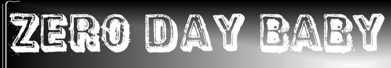 ZERO DAY BABY